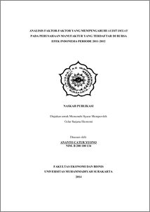 Variabel bebas adalah ukuran perusahaan, . Analisis Faktor Faktor Yang Mempengaruhi Audit Delay Pada Perusahaan Manufaktur Yang Terdaftar Di Bursa Efek Indonesia Periode 2011 2012 Ums Etd Db