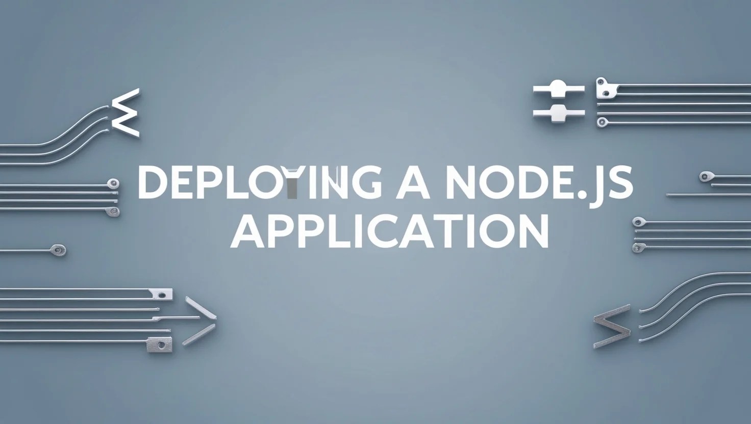 Simple background with the text Deploying a Node.js application