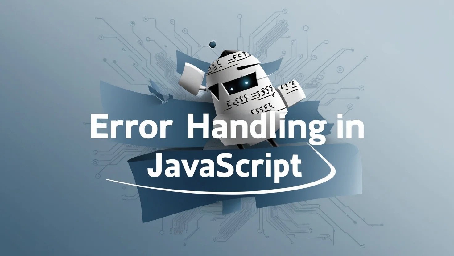 Image depicts the Error Handling in JavaScript