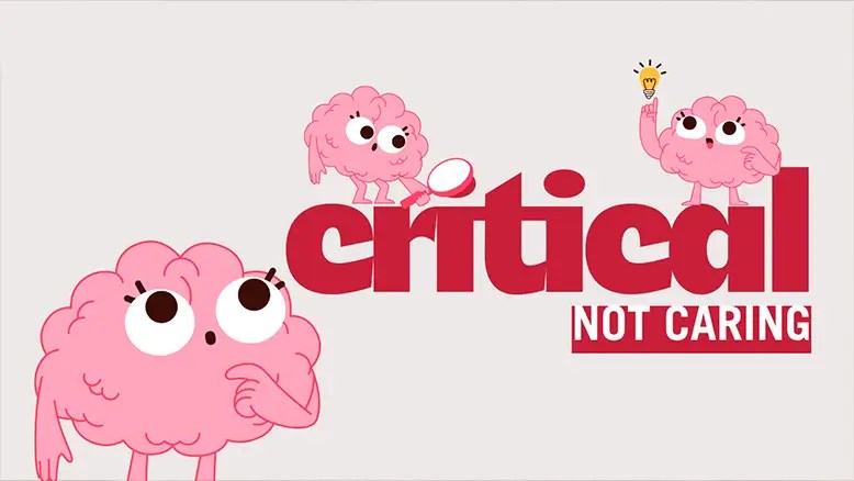 Critical not Caring: What the heck does THAT mean?