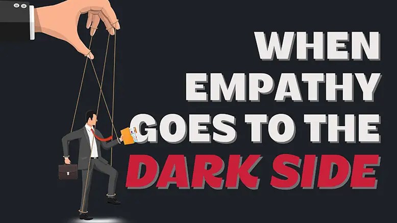 Dark Empathy: When empathy goes to the dark side