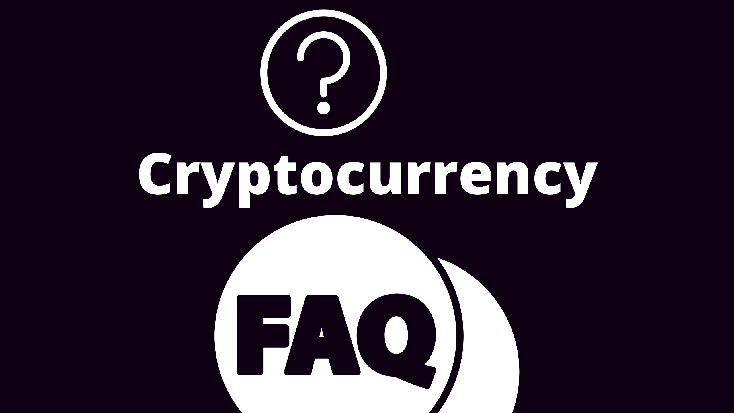 Cryptocurrency FAQs