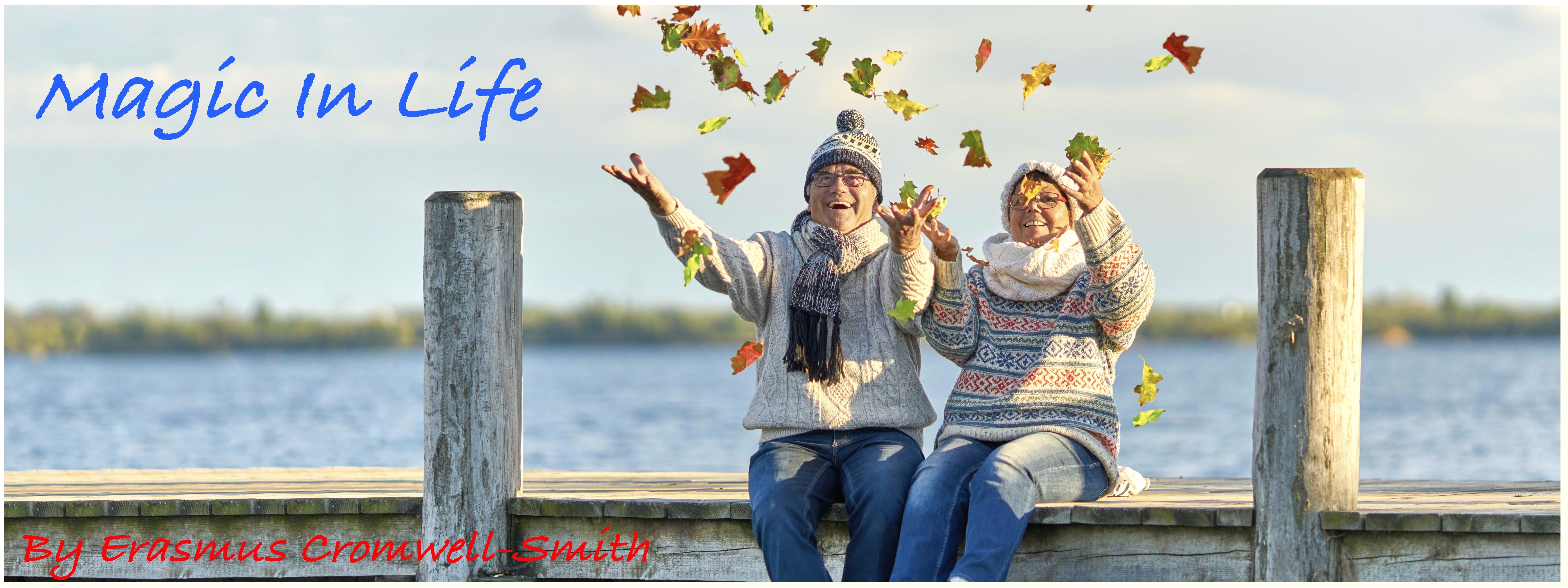 Magic In Life | erasmus cromwell-smith