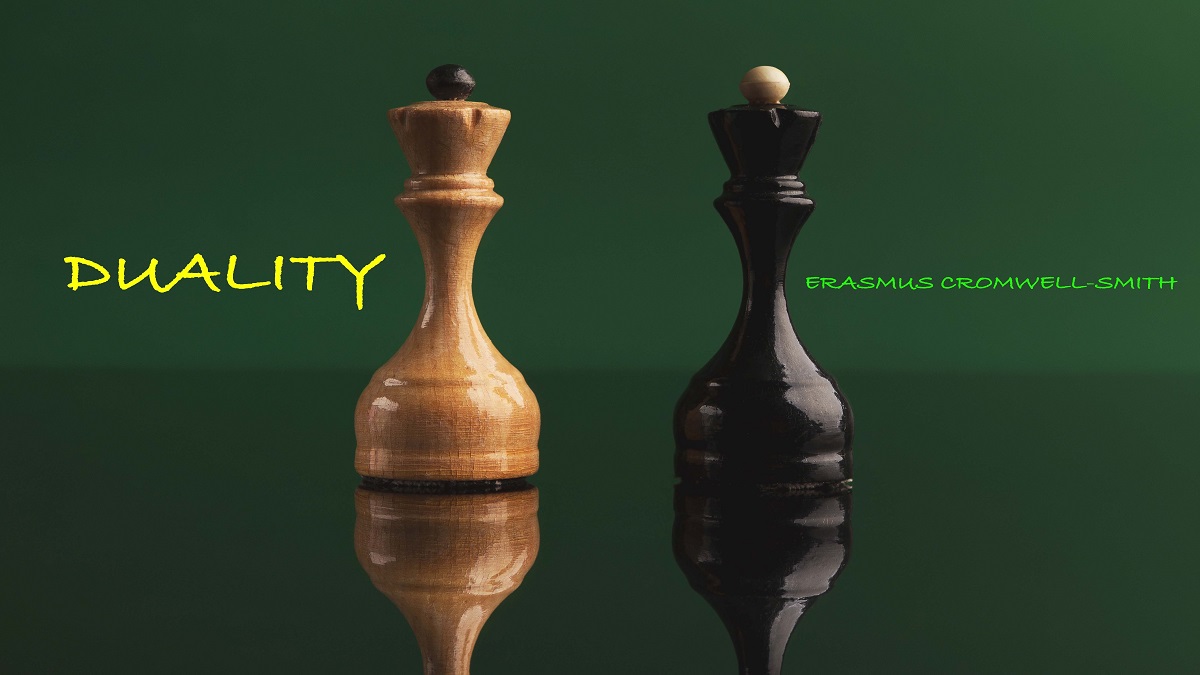 Duality| Erasmus Cromwell smith