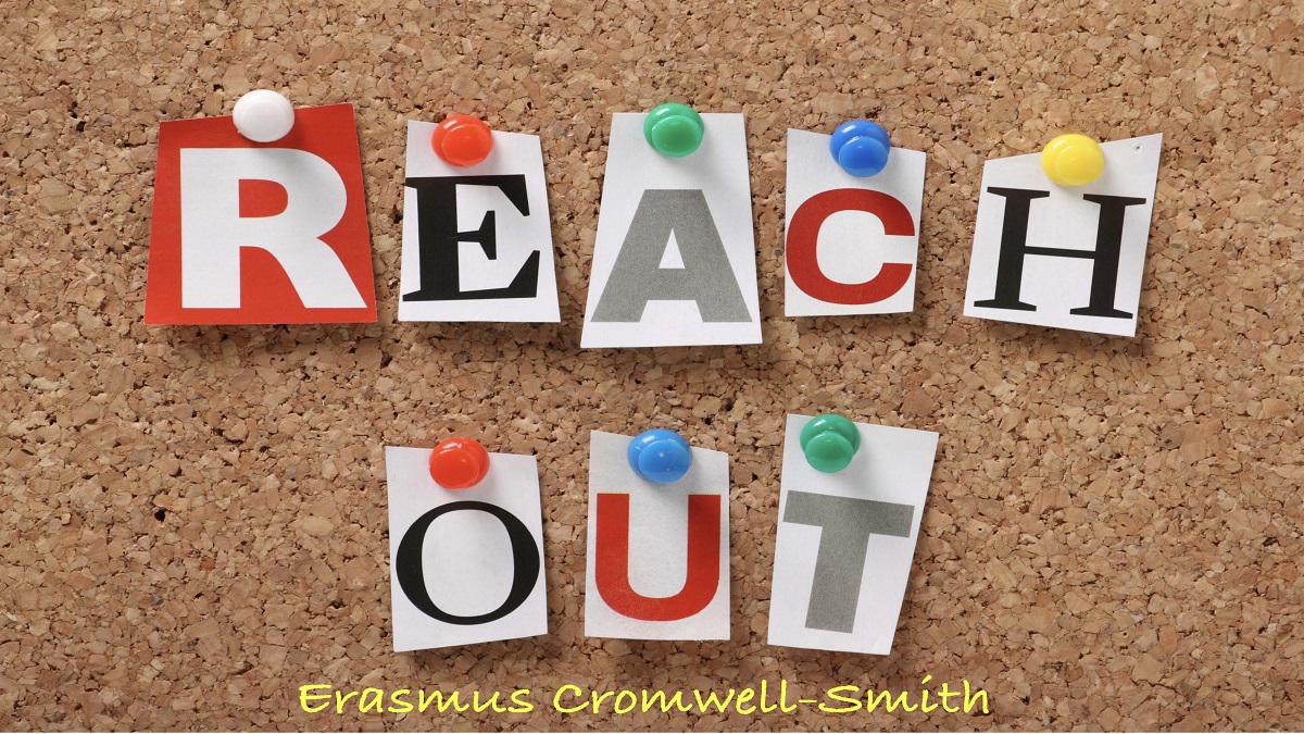 Reach Out | Erasmus cromwell smith