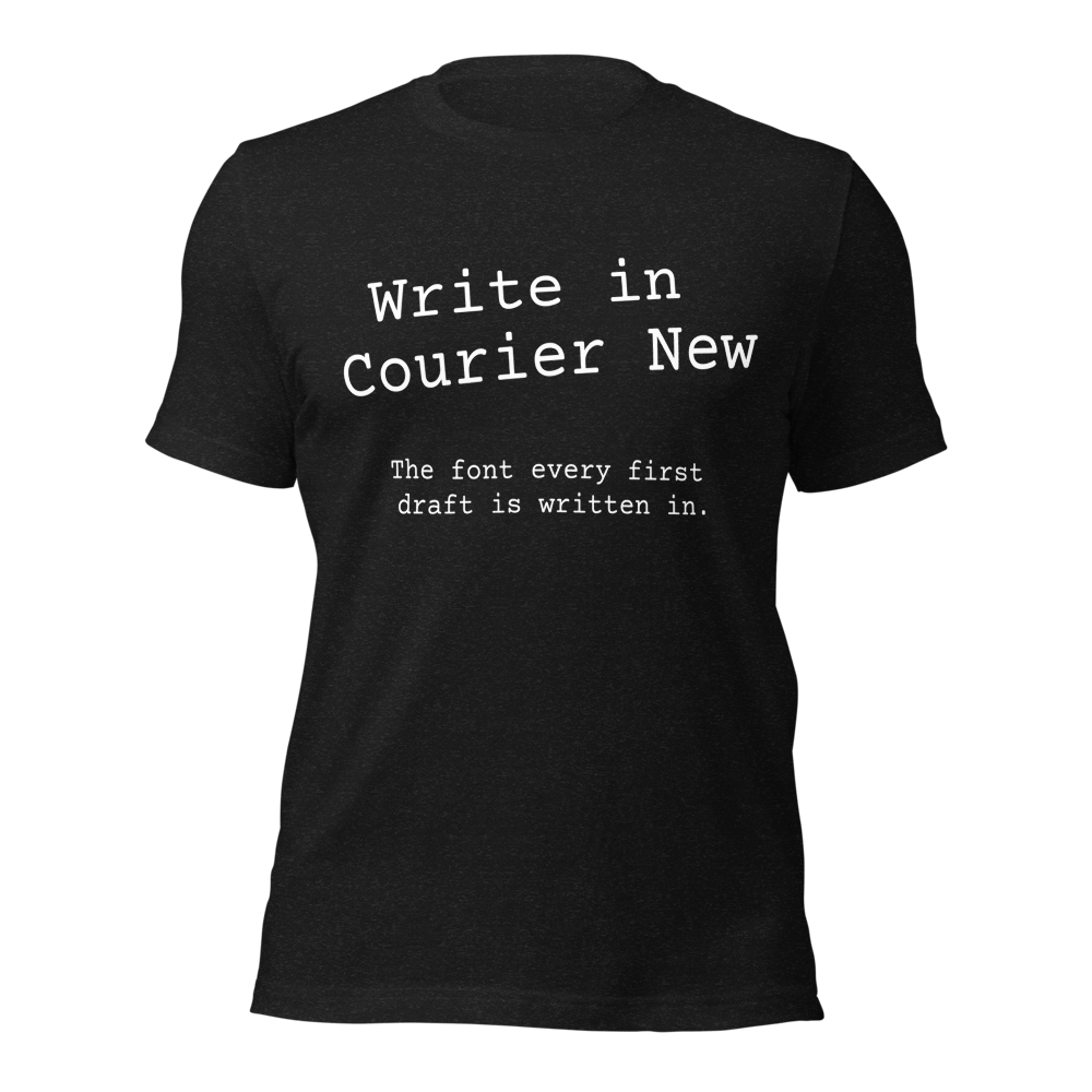 I Write in Courier New