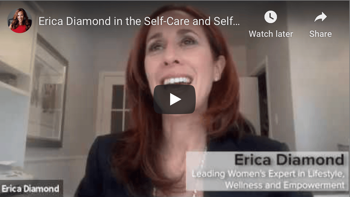 Creating Your Self-Care Regime - Erica Diamond