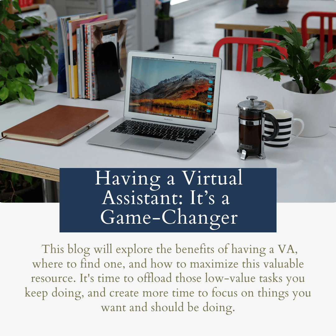 The Benefits of Having a Virtual Assistant: A Game-Changer for Business Owners and Busy Working Moms