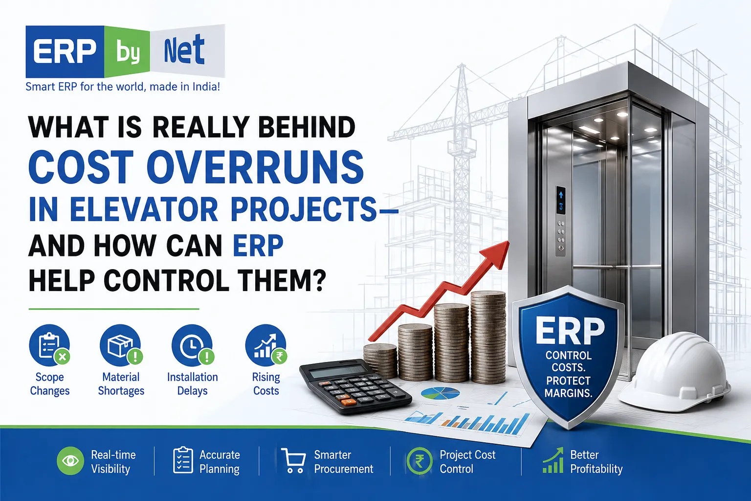 ERP helps control cost overruns in elevator projects through better planning, material visibility, procurement, and project cost control