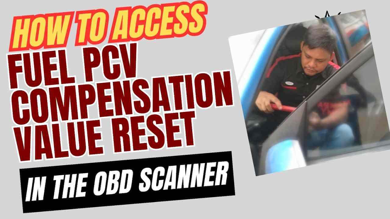 how to access Fuel PCV Compensation Value reset (1)