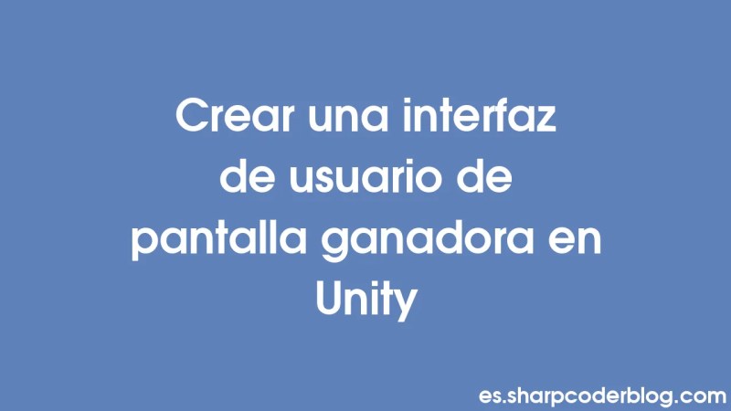 Creating A Winner Screen Ui In Unity Sharp Coder Blog - Professional Gradient Pattern - High Resolution