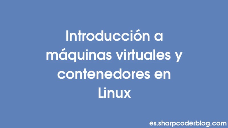 Getting Started With Virtual Machines And Containers In Linux Sharp Coder Blog - Perfect Full HD Dark Patterns | Free Download