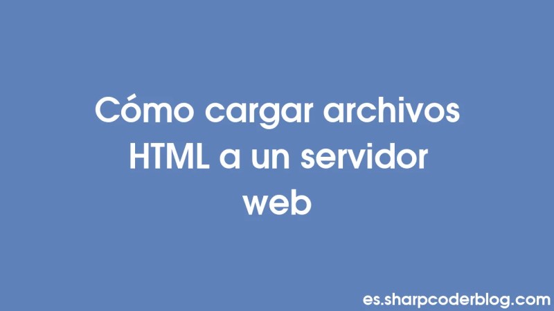 C Mo Cargar Archivos Html A Un Servidor Web Sharp Coder Blog - Premium Abstract Background Gallery - HD