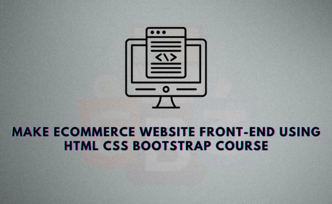 Make Ecommerce Website Front-End Using HTML CSS Bootstrap Course ...