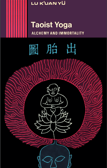 Taoist yoga alchemy and immortality