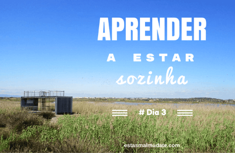 Aprender A Estar Sozinha #Dia 3