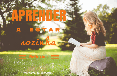 Aprender a Estar Sozinha - Reflexões