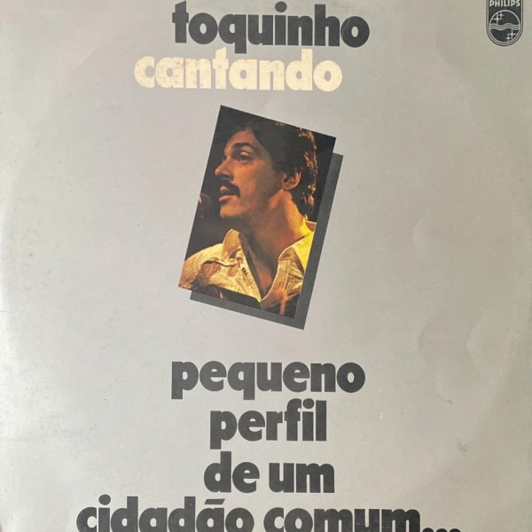 Toquinho - Cantando Pequeno Perfil de um Cidadão Comum (1978)