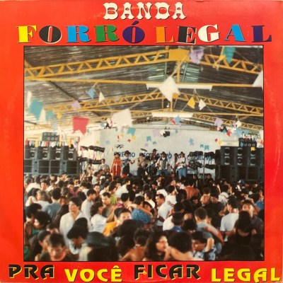 Banda Forró Legal - Pra Você Ficar Legal (1993)