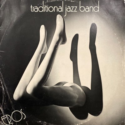 Traditional Jazz Band - Eros (1981)