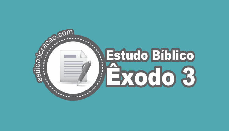 Estudo De Exodo 3 Esboco E Comentario Biblico