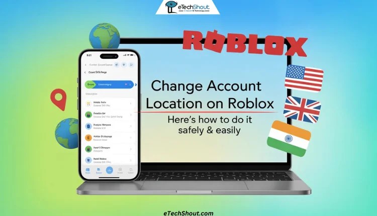 How To Change Account Location On Roblox Mobile PC Change Account Location Roblox Guide.webp