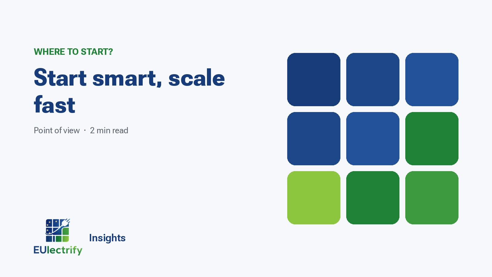 Start smart, scale fast: how to go faster by taking the first steps more carefully