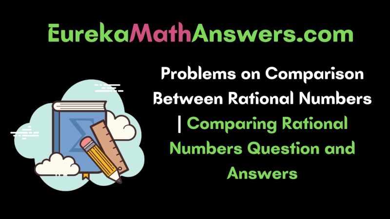 Compare Rational Numbers Solutions Examples Videos Worksheets Games Activities - Premium Abstract Picture Gallery - Retina