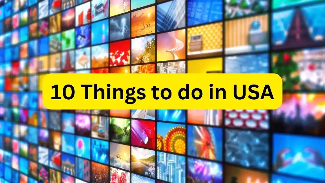 10 Things to do in USA