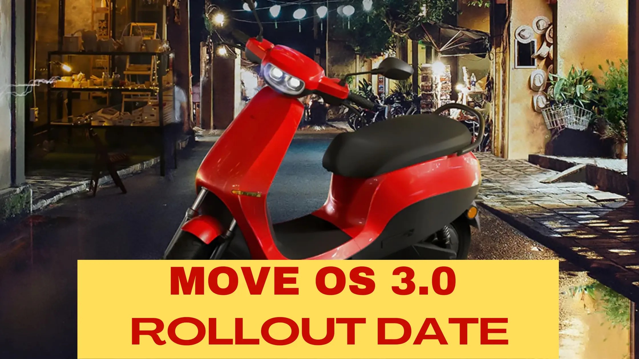 Read more about the article Ola Move OS 3.0 Complete Rollout Official Date Revel.