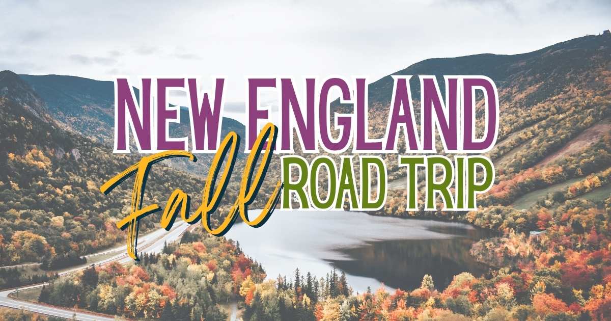COLORFUL New England Fall Road Trip Itinerary Map 3 5 7 Days Feature Image New England Fall Road Trips 2 