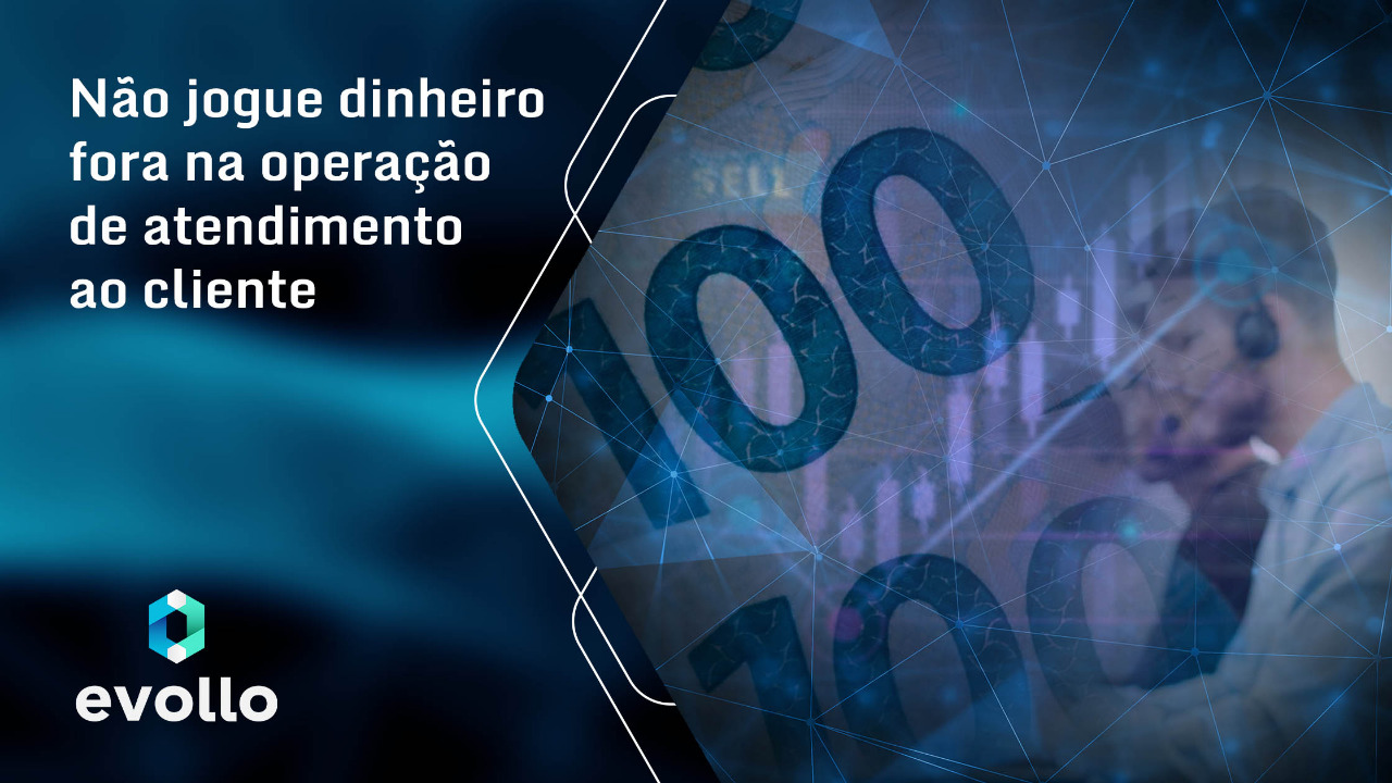 <strong>Pare de queimar dinheiro na operação de atendimento ao cliente</strong>