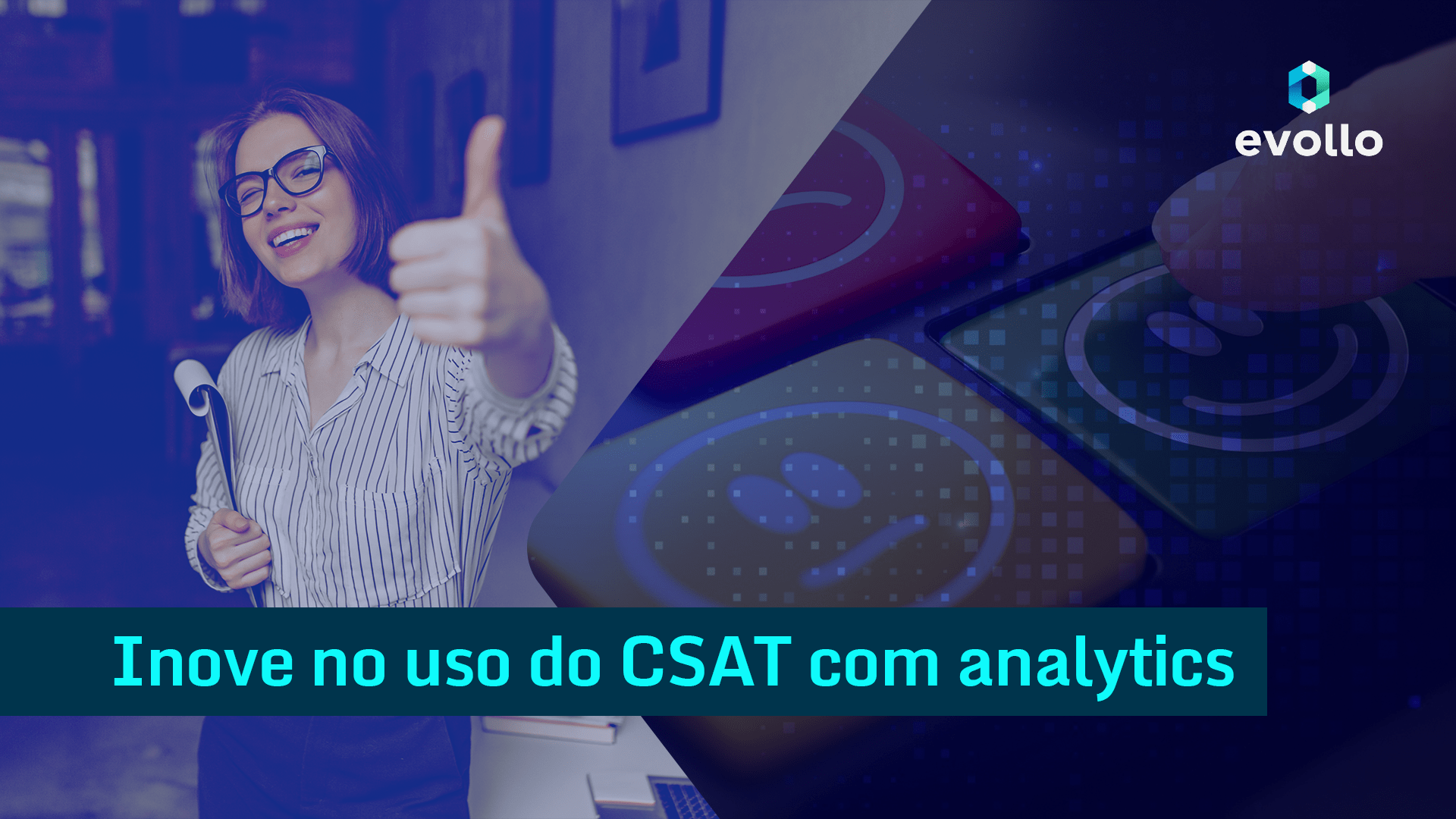 <strong>Seu cliente está satisfeito com a sua empresa? A tecnologia de análise de dados inovou o uso do CSAT</strong>