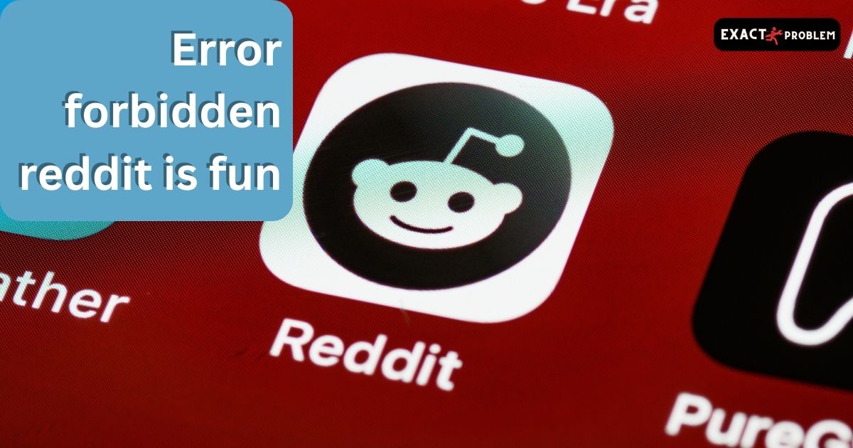 Error forbidden reddit is fun