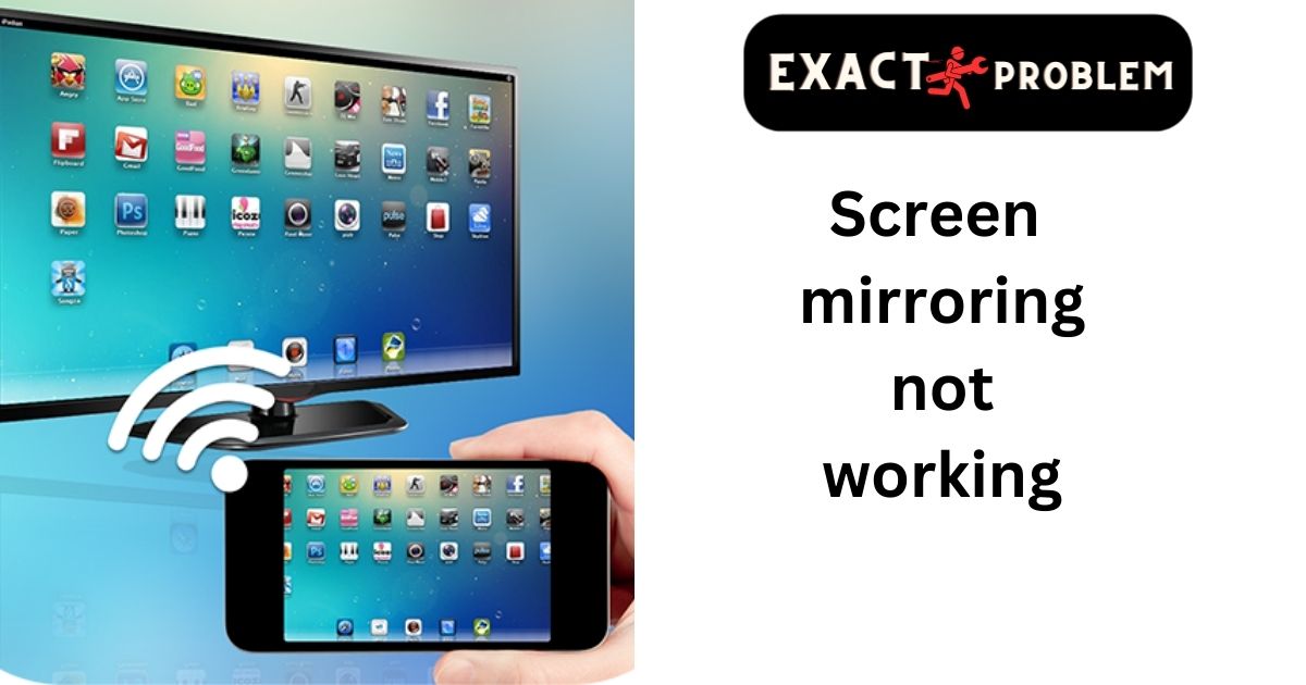 Screen mirroring not working