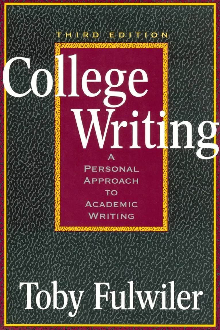 college writing, college writing book toby fulwiler, college writing by toby fulwiler pdf, college writing personal approach to academic writing in pdf,