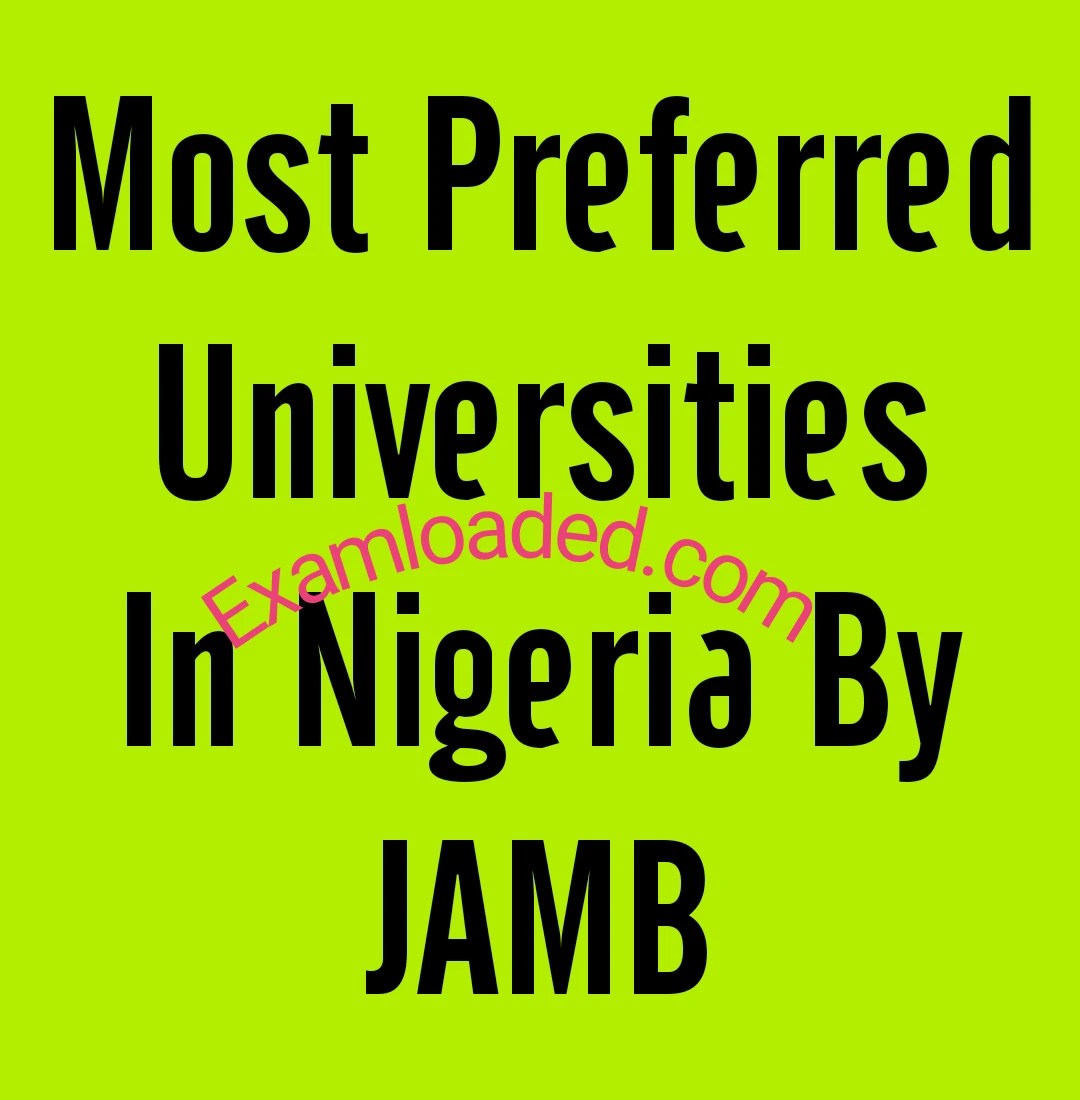 Most Preferred Universities In Nigeria By JAMB