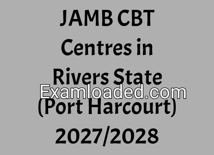 JAMB CBT Centres in Rivers State (Port Harcourt) 2027/2028