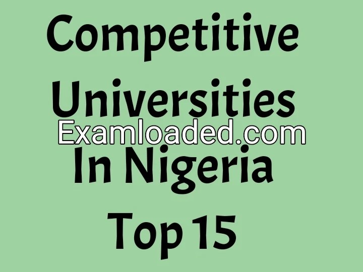 Competitive Universities In Nigeria Top 15