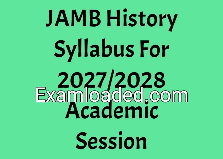 JAMB History Syllabus For 2027/2028 Academic Session