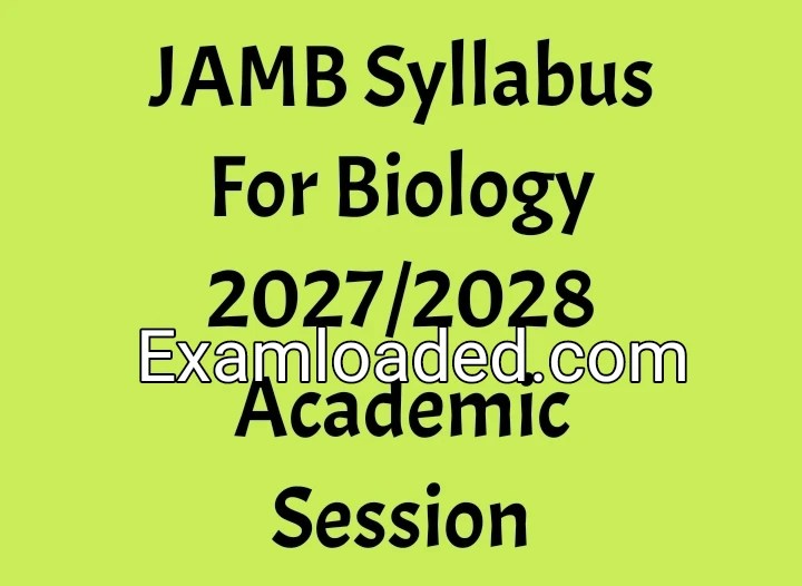 JAMB Syllabus For Biology 2027/2028 Academic Session