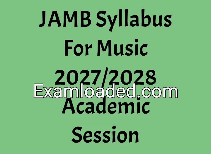 JAMB Syllabus For Music 2027/2028 Academic Session