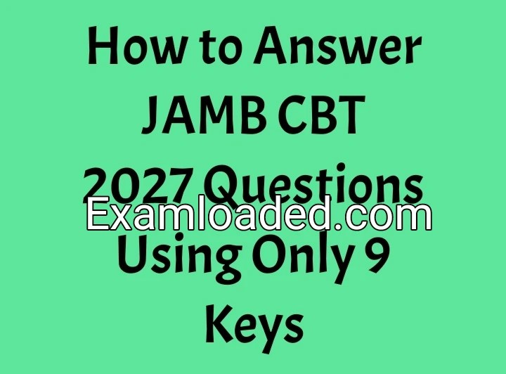 How to Answer JAMB CBT 2027 Questions Using Only 9 Keys