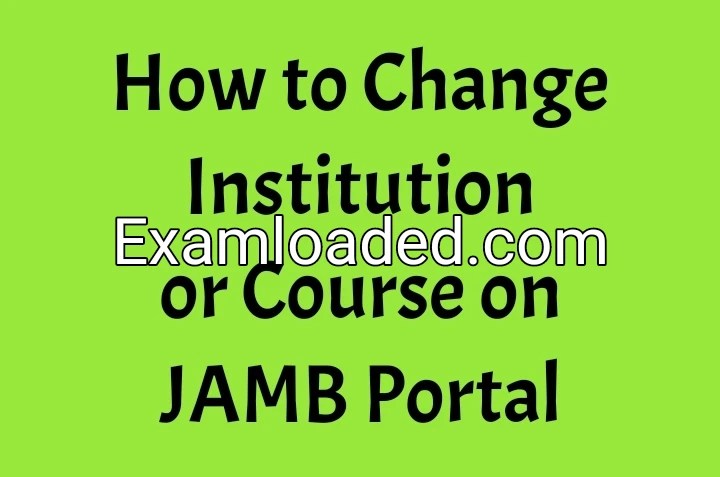 How to Change Institution or Course on JAMB Portal