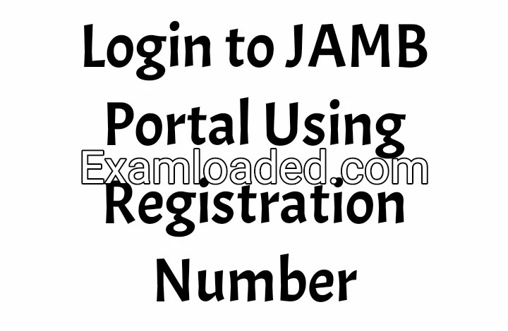 Login to JAMB Portal Using Registration Number