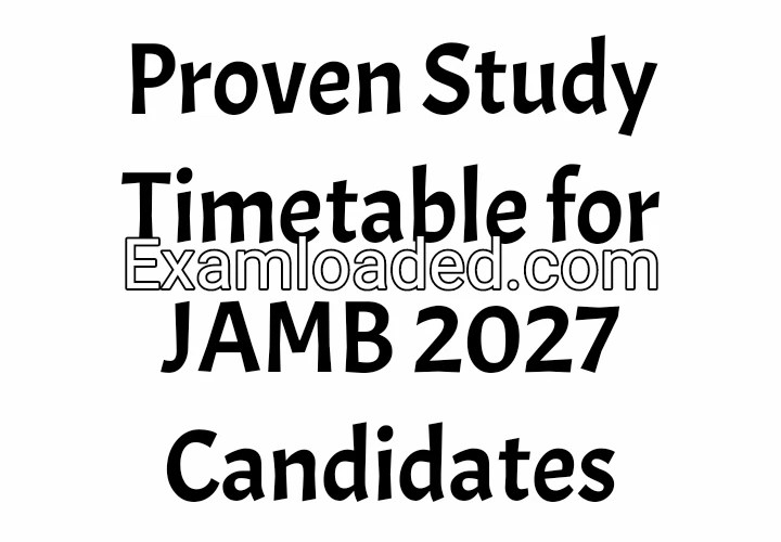 Proven Study Timetable for JAMB 2027 Candidates