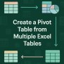 How To Create A Pivot Table From Multiple Excel Tables - Excel Insider