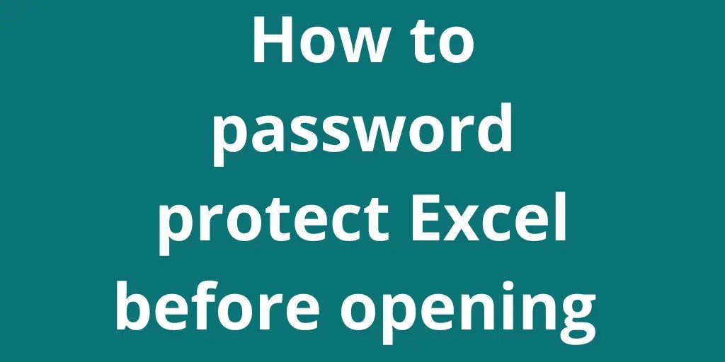 How to password protect Excel before opening