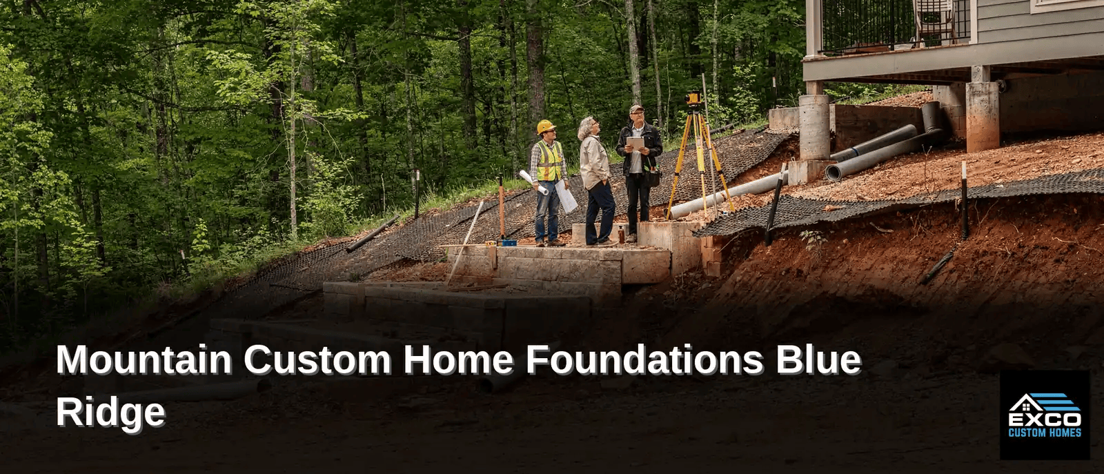 Building on steep slopes in Western North Carolina requires specialized expertise due to the mountainous