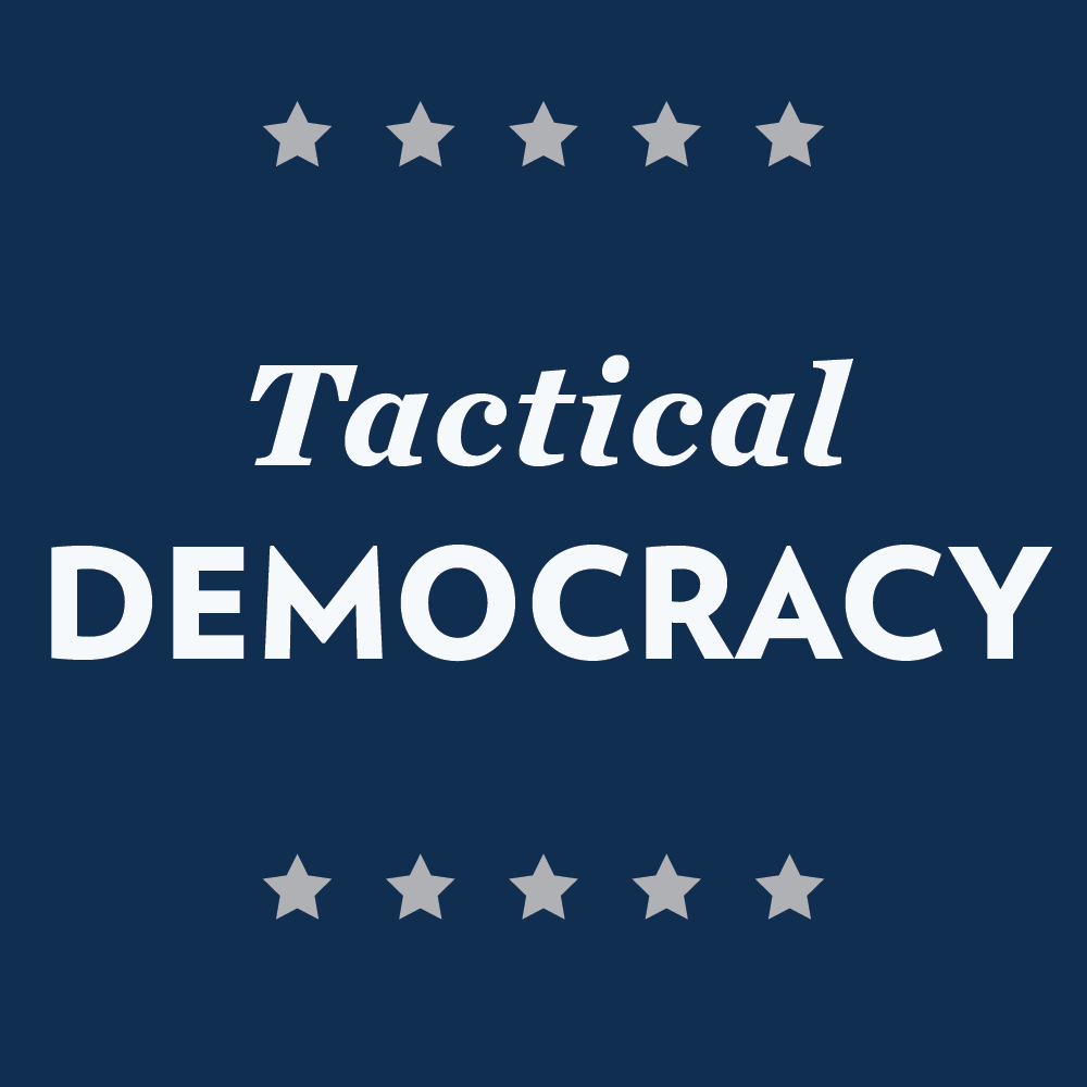 Tactical Democracy